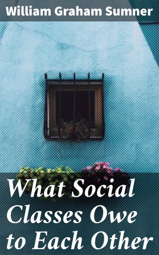 What Social Classes Owe to Each Other