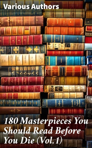 180 Masterpieces You Should Read Before You Die (Vol.1)