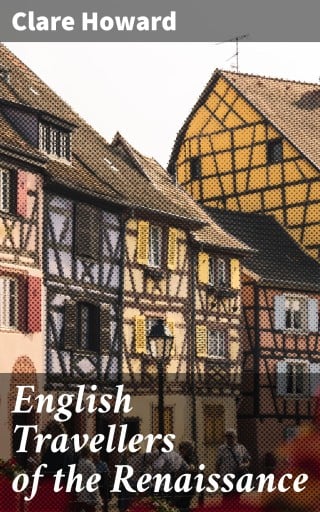 English Travellers of the Renaissance