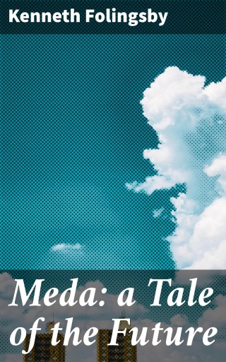 Portada del libro «Meda: a Tale of the Future», de Kenneth Folingsby