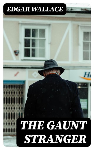 Portada del libro «The Gaunt Stranger», de Edgar Wallace