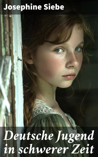 Deutsche Jugend in schwerer Zeit