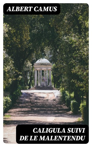 Caligula suivi de Le Malentendu