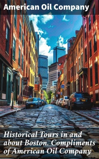 Portada del libro «Historical Tours in and about Boston. Compliments of American Oil Company», de American Oil Company