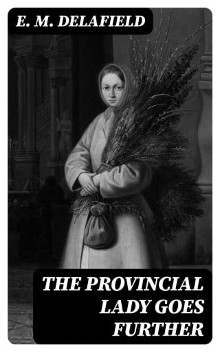The Provincial Lady Goes Further