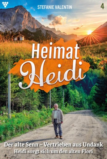 Portada del libro «Der alte Senn – Vertrieben aus Undank», de Stefanie Valentin