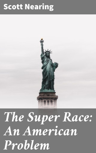 The Super Race: An American Problem