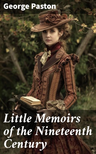 Little Memoirs of the Nineteenth Century
