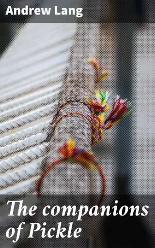 The companions of Pickle