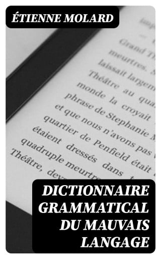 Dictionnaire grammatical du mauvais langage