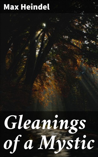 Gleanings of a Mystic