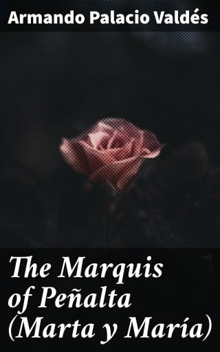 The Marquis of Peñalta (Marta y María)