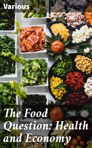 The Food Question: Health and Economy