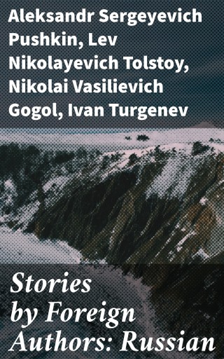 Stories by Foreign Authors: Russian