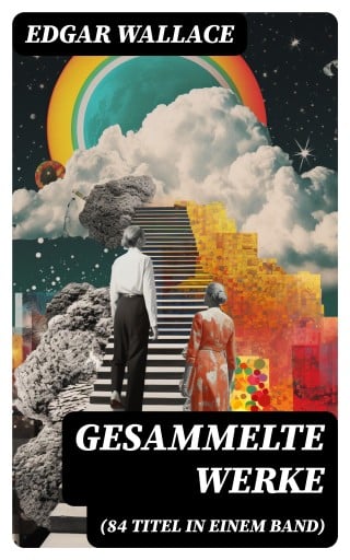 Gesammelte Werke (84 Titel in einem Band)