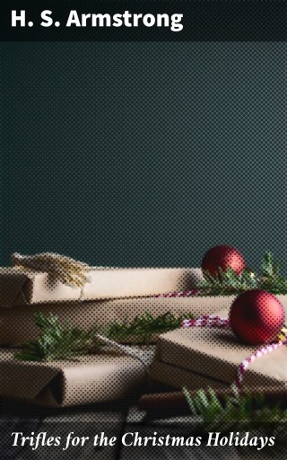 Trifles for the Christmas Holidays