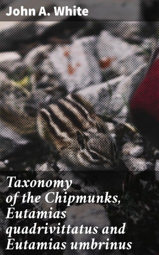Taxonomy of the Chipmunks, Eutamias quadrivittatus and Eutamias umbrinus