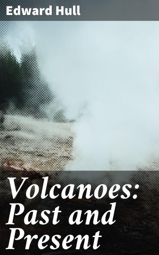 Volcanoes: Past and Present