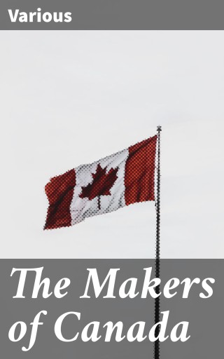 The Makers of Canada