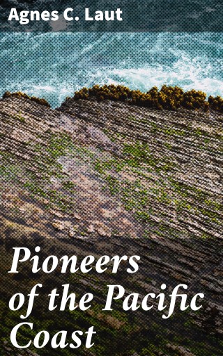 Pioneers of the Pacific Coast