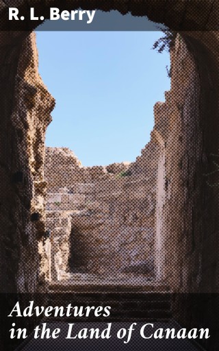 Adventures in the Land of Canaan