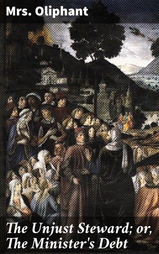 The Unjust Steward; or, The Minister's Debt