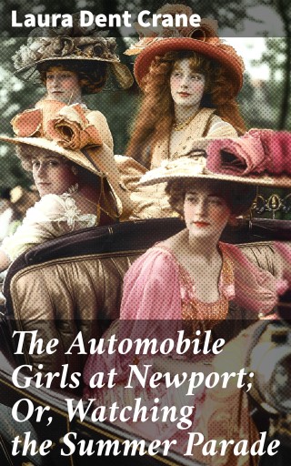 The Automobile Girls at Newport; Or, Watching the Summer Parade