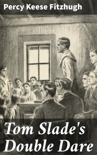 Tom Slade's Double Dare