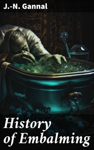 Portada del libro «History of Embalming», de J.-N. Gannal