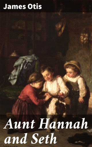 Aunt Hannah and Seth