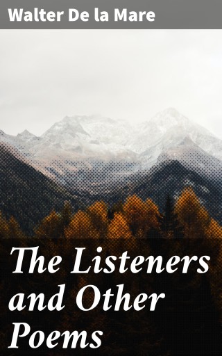 The Listeners and Other Poems