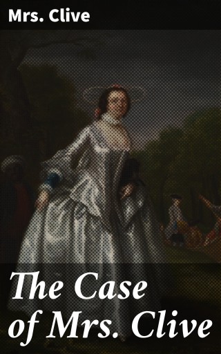 The Case of Mrs. Clive