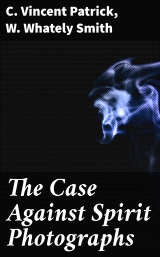 The Case Against Spirit Photographs