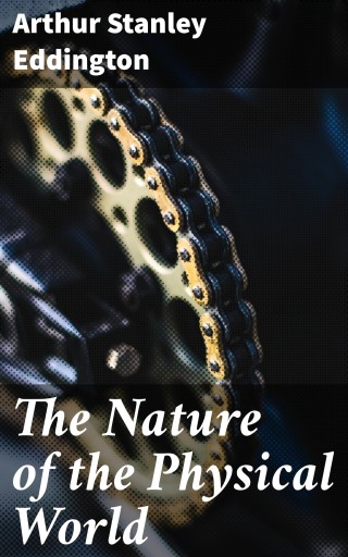 The Nature of the Physical World