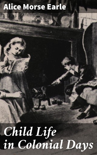 Child Life in Colonial Days