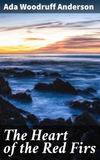 The Heart of the Red Firs