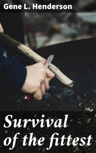 Survival of the fittest