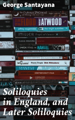 Soliloquies in England, and Later Soliloquies