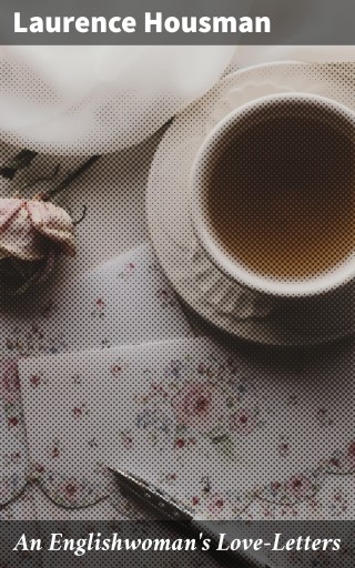 An Englishwoman's Love-Letters