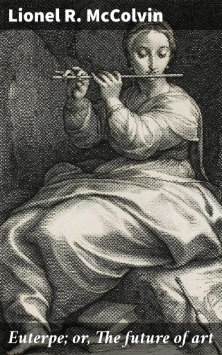 Euterpe; or, The future of art