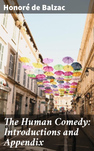 Portada del libro «The Human Comedy: Introductions and Appendix», de Honoré de Balzac