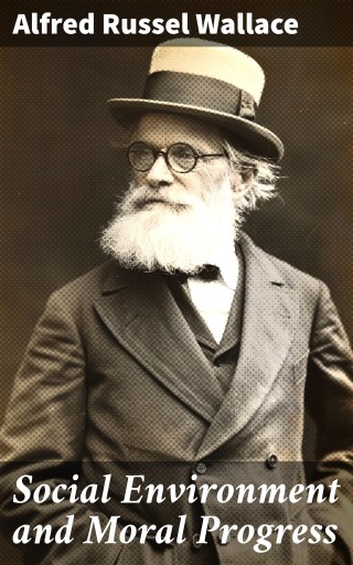 Social Environment and Moral Progress