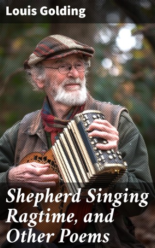 Shepherd Singing Ragtime, and Other Poems