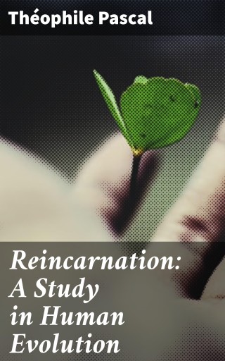 Reincarnation: A Study in Human Evolution