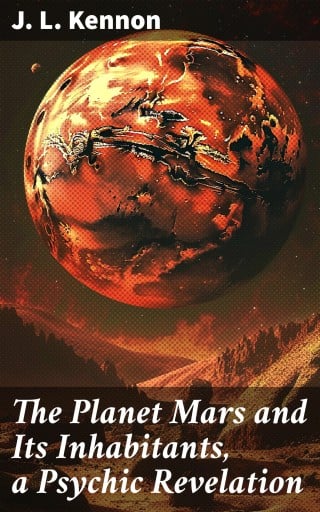 The Planet Mars and Its Inhabitants, a Psychic Revelation
