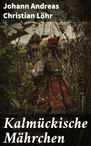 Kalmückische Mährchen