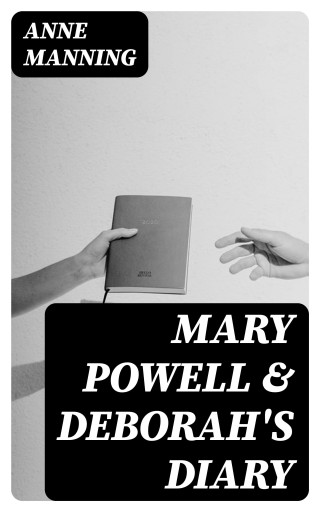 Mary Powell & Deborah's Diary