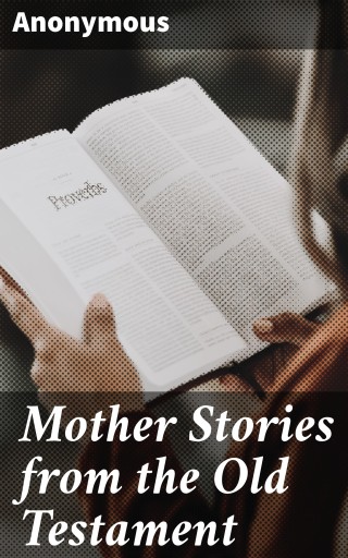 Mother Stories from the Old Testament