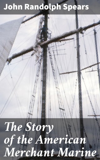 The Story of the American Merchant Marine