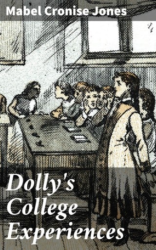 Portada del libro «Dolly's College Experiences», de Mabel Cronise Jones